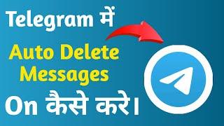 How To Auto Delete Messages In Telegram | Telegram Self Destruct Timer