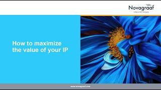 How to maximize the value of your IP with Novagraaf