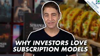 Why Investors Love Subscription Business Models