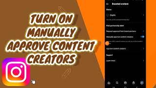 How To Turn On Manually Approve Content Creators On Instagram