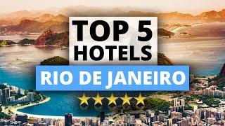 Top 5 Hotels in Rio de Janeiro, Best Hotel Recommendations