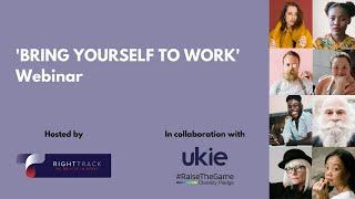 #RaiseTheGame X RightTrack Learning - 'Bring Yourself To Work' Webinar