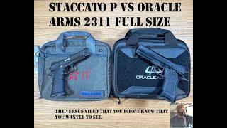 Staccato P 2011 VS Oracle Arms 2311 Full size