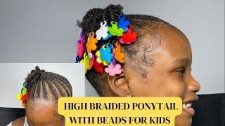 High Braided Ponytail with Beads for Kids | 4c Natural Hair