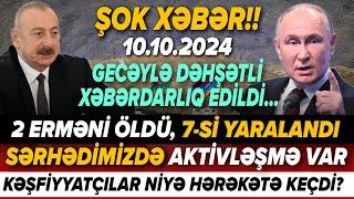 TƏCİLİ! Əsas xəbərlər 10.10.2024 (Xəbər Bələdcisi) xeberler, son xeberler bugun 2024