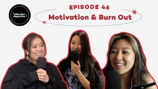 46 | Motivation & Burnout: How to stay motivated, overcome burnout | After Hour Happy Hour