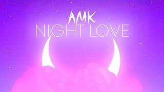 AMK - Night Love