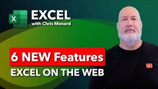 6 NEW Features in Excel for the WEB