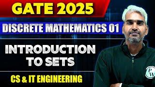 Discrete Mathematics 01 | Introduction To Sets | CS & IT | Gate 2025 Series