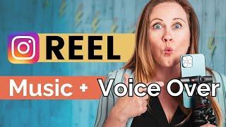 How to Add Both Music and Voice Over to an Instagram Reel
