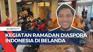 [FULL] Cerita Ramadan Diaspora Indonesia di Groningen Belanda, Gelar Bukber hingga Pengajian