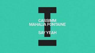 CASSIMM, Mahalia Fontaine - Say Yeah [House]