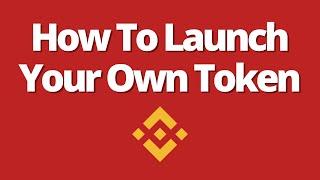 How To Launch Your Own Token On BSC Free - How To Make Your Own Cryptocurrency