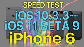 iPhone 6 Speed Test iOS 10.3.3 vs iOS 11 Beta 9 / Public Beta 8 Build 15A5370a