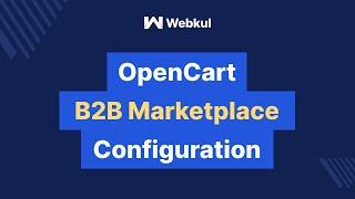 Opencart B2B Marketplace -  Admin Panel  management