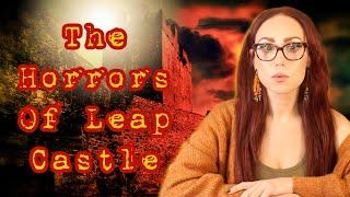 The Dark History & Horrors Of Leap Castle