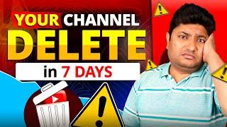 Your YouTube Channel Delete in 7 Days 
