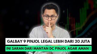 GALBAY 9 PINJOL LEGAL LEBIH DARI 20 JUTA, INI SARAN DARI MANTAN DC PINJOL AGAR AMAN !