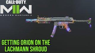 Getting Orion on the Lachmann Shroud - Call of Duty: Modern Warfare II