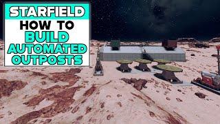 STARFIELD How To Build AUTOMATED OUTPOSTS