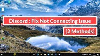 Discord : Fix Not connecting Issue [2 Methods]