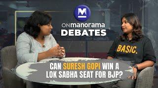 Onmanorama Debates: Can Suresh Gopi win a Lok Sabha seat for BJP in Kerala?