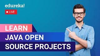 Learn Java Open Source Projects  |  Java project for beginners | Java  Training | Edureka Live