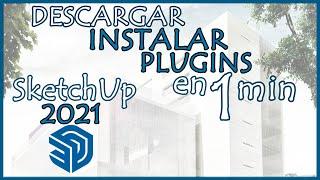 PLUGINS PARA SKETCHUP 2021 | DESCARGA E INSTALACIÓN