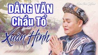 Dâng Văn Chầu Tổ - Xuân Hinh | Hát Văn Xuân Hinh Hay Nhất