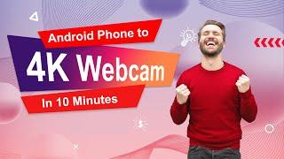 How To Use Android Phone As 4K Webcam | imneonizer