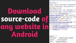 How to download source-code of any website in Android phone | website debugging |