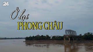 Phim tài liệu: Ở LẠI PHONG CHÂU | VTV24