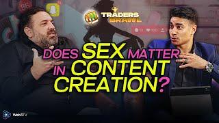 Content Creators: Does Gender Give You Privilege? Sex Matters | Traders Brawl Podcast