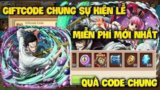 Giftcode Chung Mới Nhất  - Nhập 6 Code Miễn Phí Sự Kiện Ngỉ Lễ Hôm Nay - Code Chung Toàn Sever