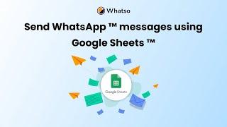 Send WhatsApp™ messages using Google Sheets™ Extension