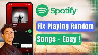 How To Fix Spotify Playing Random Songs Easy !