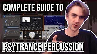 The Absolute COMPLETE Guide on EVERYTHING you need to know about Psytrance Percussion - A to Z