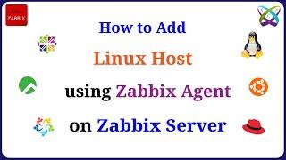 How to Add Linux Host in Zabbix Server using Zabbix Agent