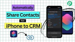 How to Automatically Share Contacts from iPhone to CRM and Google Sheets