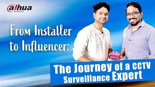 | From Installer to Influencer || The Journey of a CCTV Surveillance Expert |