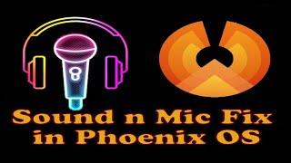 Sound and Mic issue fixed in Phoenix OS