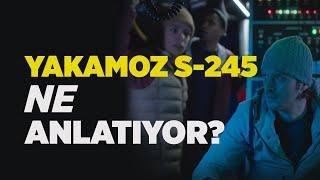 Yakamoz S-245, Into The Night'ı Sollar Mı?