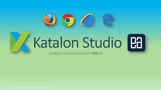 Part 2 - Record & playback, Data Driven and Cross browser testing with Katalon Studio for Web UI