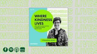 Where Kindness Lives with Best Selling Author & Parenting Expert Maggie Dent