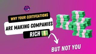 Why Your Cloud Certifications Are Making Companies Rich... But Not You