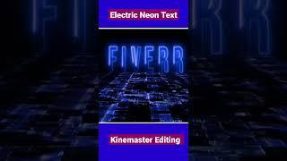 Electric Neon Text Animation #Intro #Textanimation #kinemasterintrotutorial  #shorts #viralshort