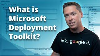 What is Microsoft Deployment Toolkit (MDT)?