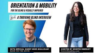 How Do Blind People Move Around Independently - an Interview with Blind on the Move