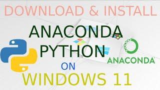 How to Install Anaconda Python on Windows 11 - 64 bit | Download & Install Anaconda Python