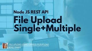 Node JS REST API file upload | Node JS REST API file upload example | File upload NodeJS Subject Key